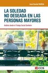 LA SOLEDAD NO DESEADA EN LAS PERSONAS MAYORES