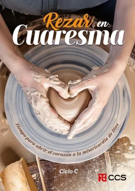Rezar en Cuaresma 2025. Ciclo C