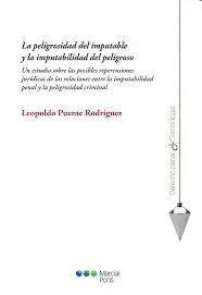 Peligrosidad del Imputable y la Imputabilidad del