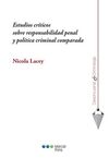 ESTUDIOS CRÍTICOS SOBRE RESPONSABILIDAD PENAL Y POLITICA CRIMINAL COMPARADA