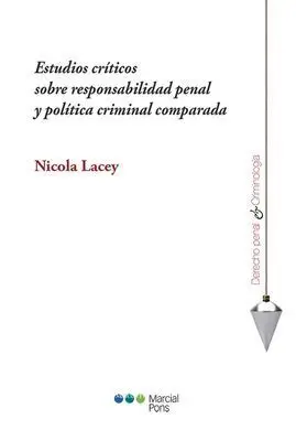Estudios Críticos Sobre Responsabilidad Penal y Politica Criminal Comparada
