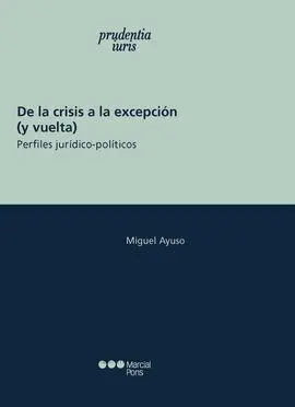 De la Crisis a la Excepción (Y Vuelta).