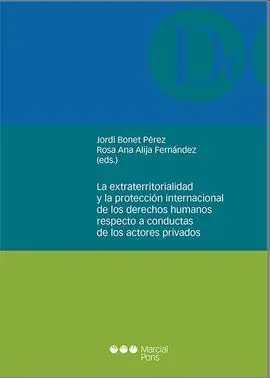 La Extraterritorialidad y la Protección Internacional de los Derechos Humanos Respecto a Conductas de los Actores Privados