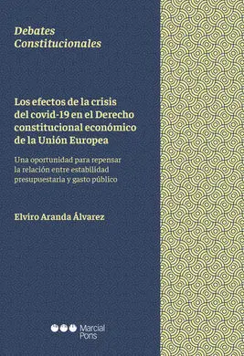Efectos de la Crisis del Covid-19 en el Derecho Constitucional Economico de la Union Europea.