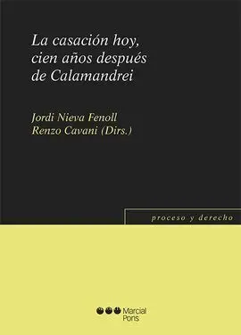 Casación Hoy, Cien Años Después de Calamandrei