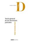 TEORÍA GENERAL DE LAS DECISIONES JUDICIALES