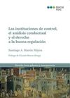 LAS INSTITUCIONES DE CONTROL, EL ANÁLISIS CONDUCTUAL Y EL DERECHO A LA BUENA REGULACIÓN