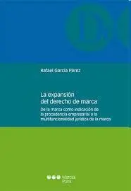 Expansión del Derecho de Marca. De la Marca Como I