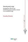DERECHO PENAL Y RIESGO. INVESTIGACIONES SOBRE LA CRISIS DEL DERECHO PENAL Y LA POLITICA CRIMINAL EN LA SOCIEDAD DEL RIESGO