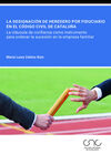 DESIGNACIÓN DE HEREDERO POR FIDUCIARIO EN EL CÓDIGO CIVIL DE CATALUÑA