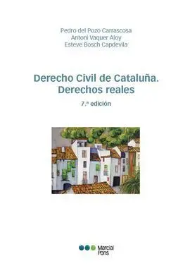 Derecho Civil de Cataluña. Derechos Reales 7ª Ed.