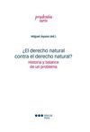 ¿EL DERECHO NATURAL CONTRA EL DERECHO NATURAL?