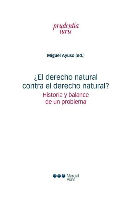 ¿El Derecho Natural Contra el Derecho Natural?