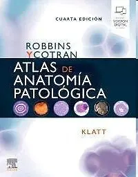 Robbins y Cotran. Atlas de Anatomía Patológica