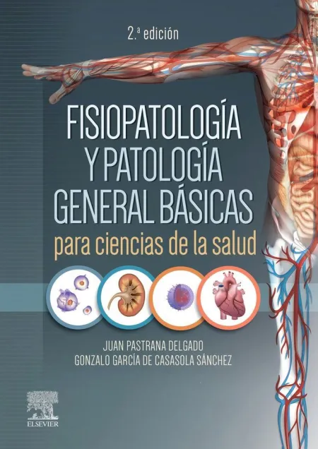Fisiopatología y Patología General Básicas para Ciencias de la Salud (2ª Ed. )