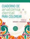 CUADERNO DE ANATOMIA DENTAL PARA COLOREAR 3ª ED