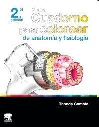 Mosby. Cuaderno para Colorear de Anatomía y Fisiología 2ªed