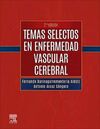 TEMAS SELECTOS EN ENFERMEDAD VASCULAR CEREBRAL 2ª ED