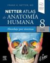 NETTER ATLAS DE ANATOMIA HUMANA. ABORDAJE POR SISTEMAS