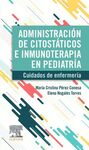 ADMINISTRACIÓN DE CITOSTÁTICOS E INMUNOTERAPIA EN PEDIATRÍA