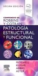 COMPENDIO DE ROBBINS Y COTRAN. PATOLOGÍA ESTRUCTURAL Y FUNCIONAL