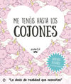 ME TENEIS HASTA LOS COJONES