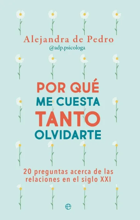 Por qué me Cuesta Tanto Olvidarte