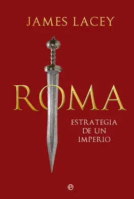 Roma Estrategia de un Imperio