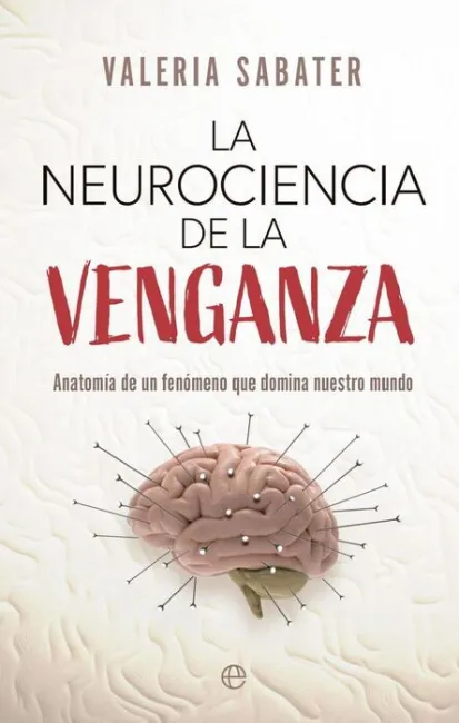 La Neurociencia de la Venganza
