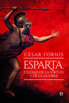 Esparta Ciudad de la Virtud y de la Guer