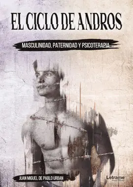 El Ciclo de Andros: Masculinidad, Paternidad y Psicoterapia