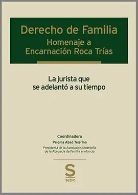 Derecho de Familia. Homenaje a Encarnación Roca Trias, la Jurista que se Adelantó a Su Tiempo