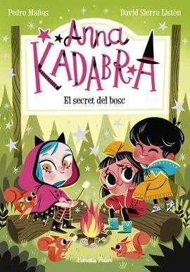 Anna Kadabra 7. El Secret del Bosc