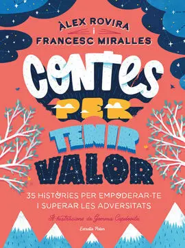 Contes Per Tenir Valor. 35 Històries Per Empoderar