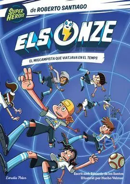 Els Onze 3. El Migcampista que Viatjava en el Temps