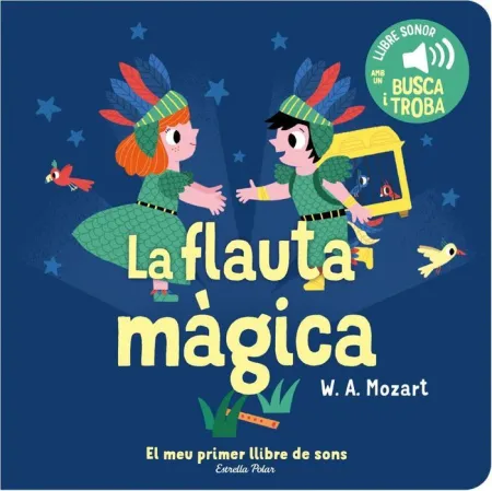 La Flauta Màgica el Meu Primer Llibre de Sons