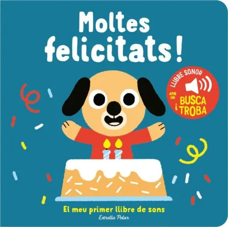Moltes Felicitats! el Meu Primer Llibre de Sons