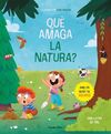 QUÈ AMAGA LA NATURA?