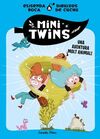 MINITWINS 1  UNA AVENTURA MOLT ANIMAL