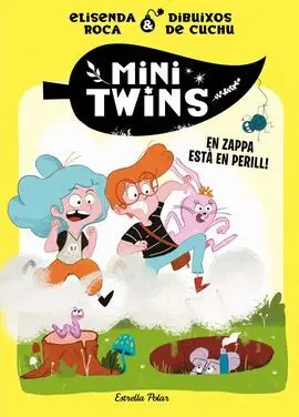 Minitwins 2 en Zappa esta en Perill