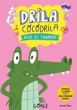 Drila Cocodrila 3. Això És Trampa!