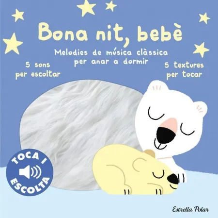 Bona Nit, Bebe. toca I Escolta