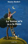 LA TERESA SE'N VA A LA LLUNA