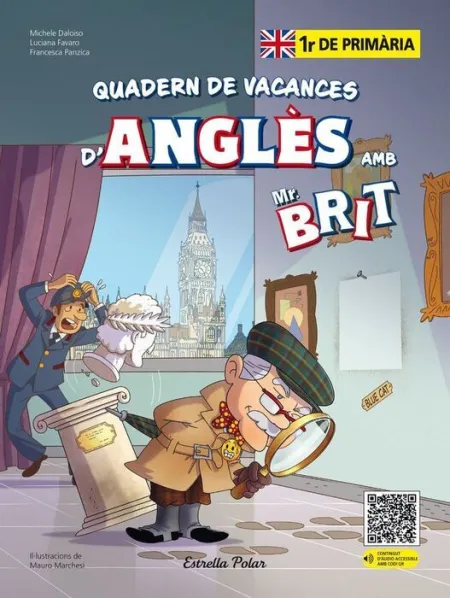 Quadern de Vacances D´anglès Amb el Mr. brit! 1R de Primària