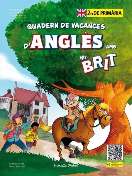 Quadern de Vacances D´anglès Amb el Mr. brit! 2R de Primària