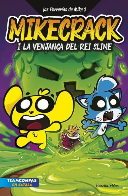 Las Perrerías de Mike 3. Mikecrack I la Venjança del Rei Slime