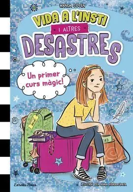 Un Primer Curs Magic!/Vida Insti I Altres Desastres