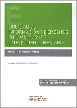 Libertad de Información y Derechos Fundamentales: un Equilibrio Inestable