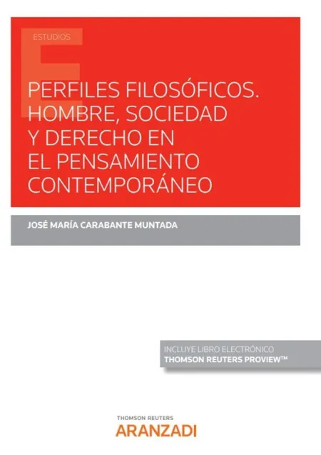 Perfiles Filosóficos. Hombre, Sociedad y Derecho en el Pensamiento Contemporáneo