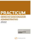 PRACTICUM DE DERECHO SANCIONADOR ADMINISTRATIVO 2022 (PAPEL + E-BOOK)